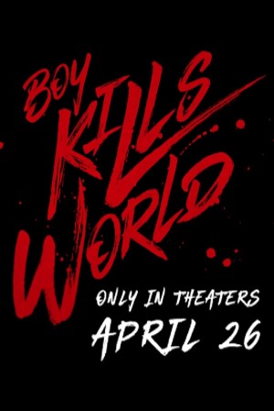 Boy Kills World | Cinemark